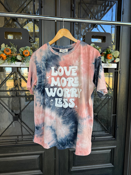 Love More Worry Less T-Shirt